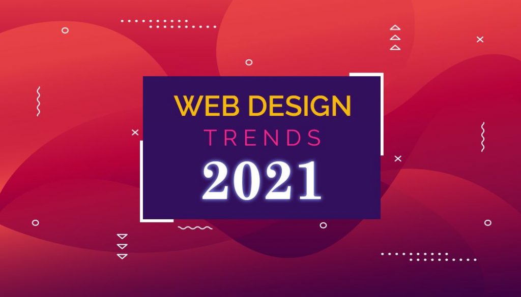 Top 10 web design trends in 2021 | Daily Host News